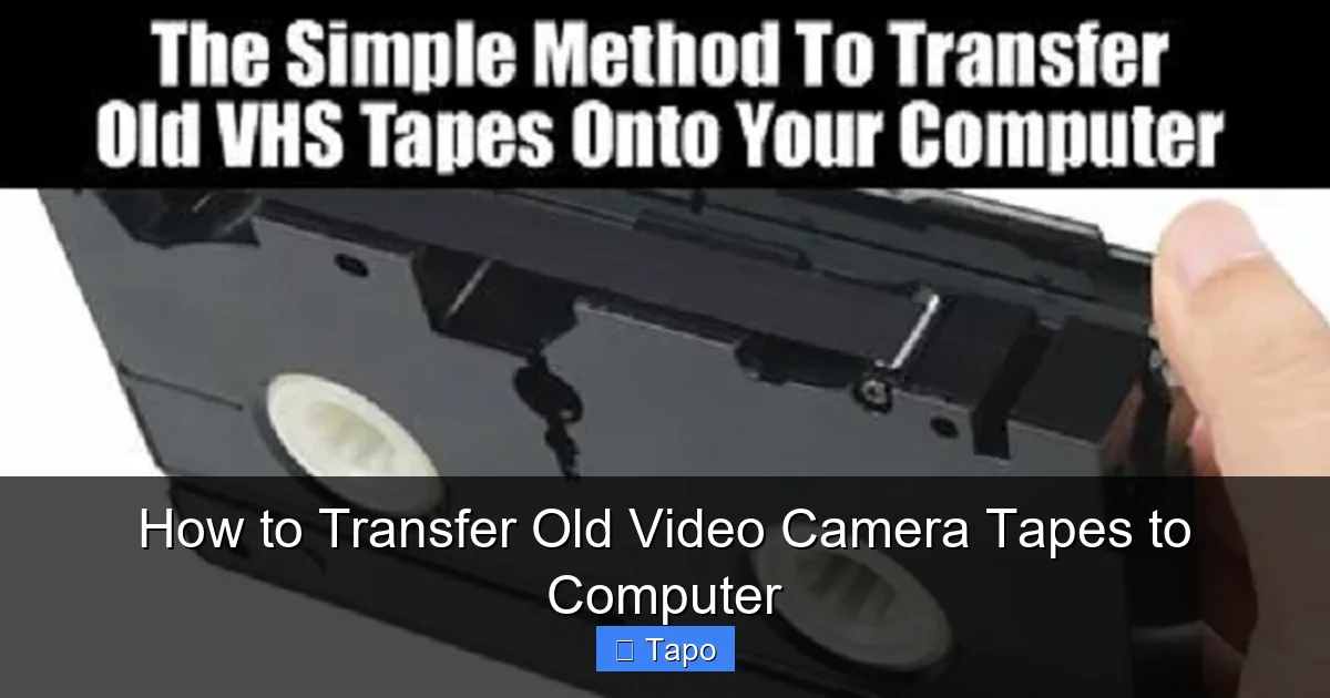How to Transfer Old Video Camera Tapes to Computer