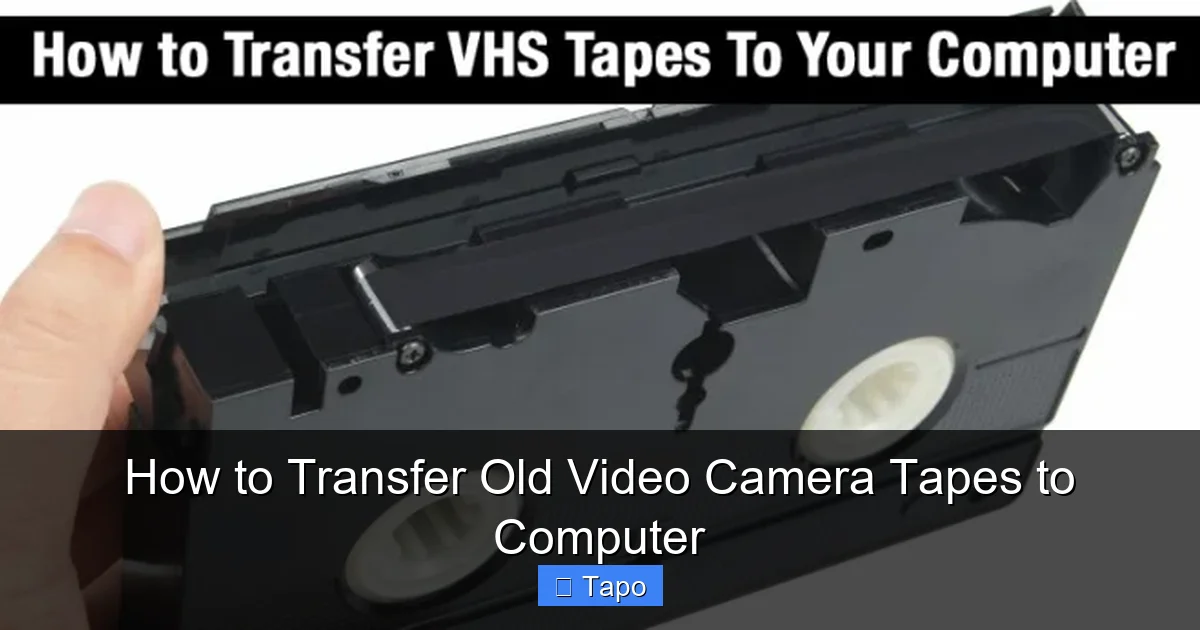 How to Transfer Old Video Camera Tapes to Computer