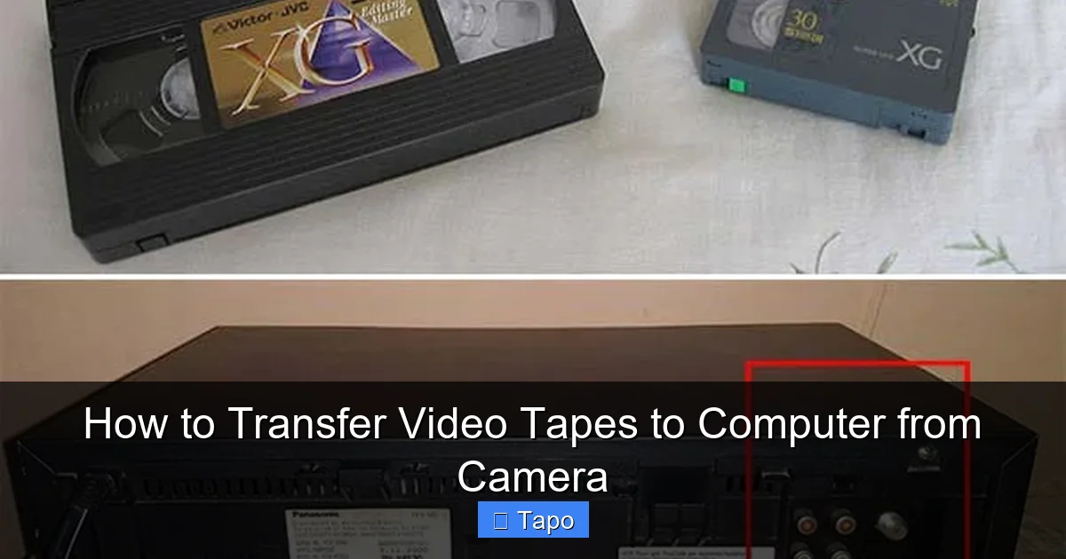 How to Transfer Video Tapes to Computer from Camera