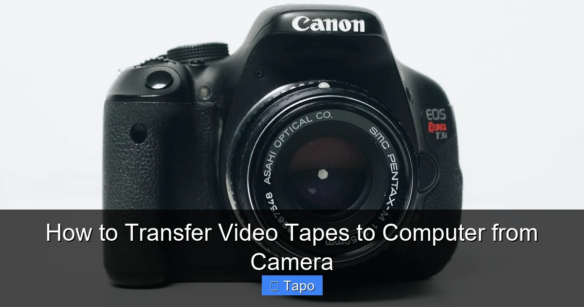 How to Transfer Video Tapes to Computer from Camera