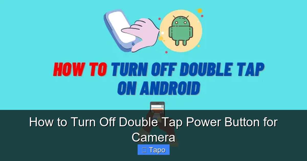 How to Turn Off Double Tap Power Button for Camera