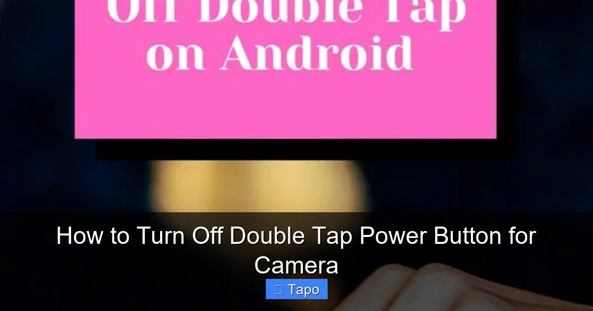 How to Turn Off Double Tap Power Button for Camera