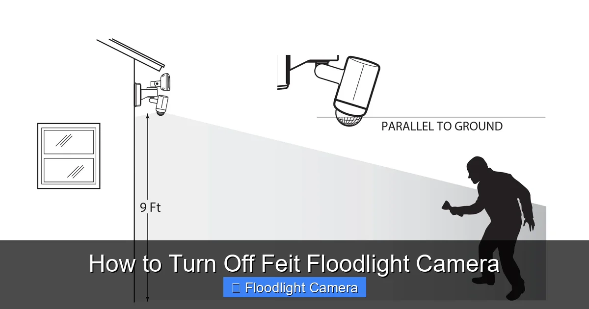 How to Turn Off Feit Floodlight Camera