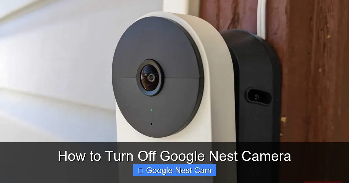How to Turn Off Google Nest Camera