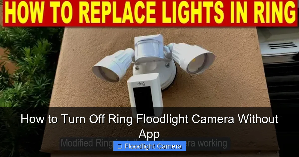 How to Turn Off Ring Floodlight Camera Without App