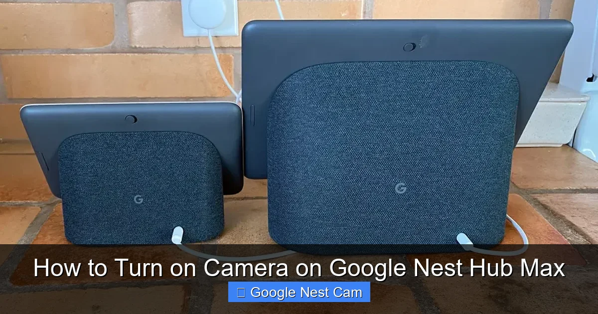 How to Turn on Camera on Google Nest Hub Max