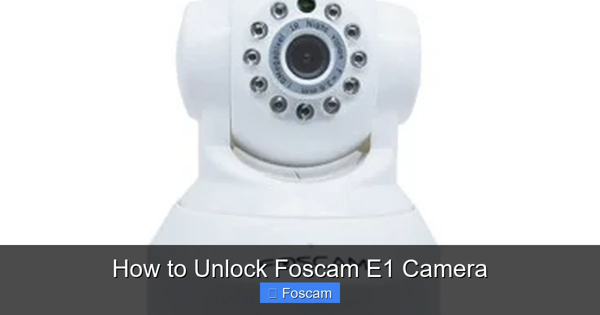 How to Unlock Foscam E1 Camera
