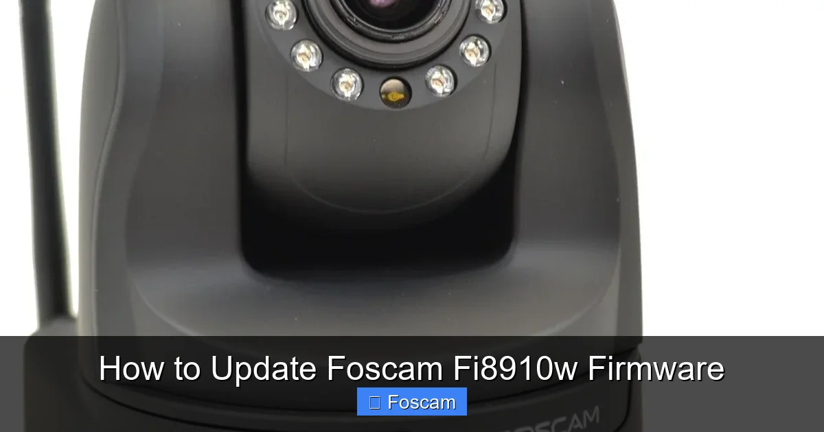 How to Update Foscam Fi8910w Firmware