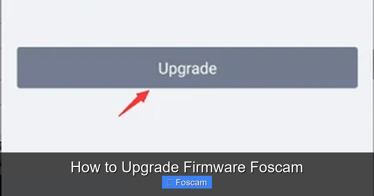 How to Upgrade Firmware Foscam