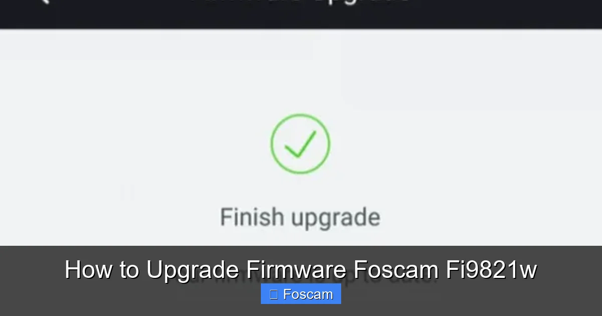 How to Upgrade Firmware Foscam Fi9821w