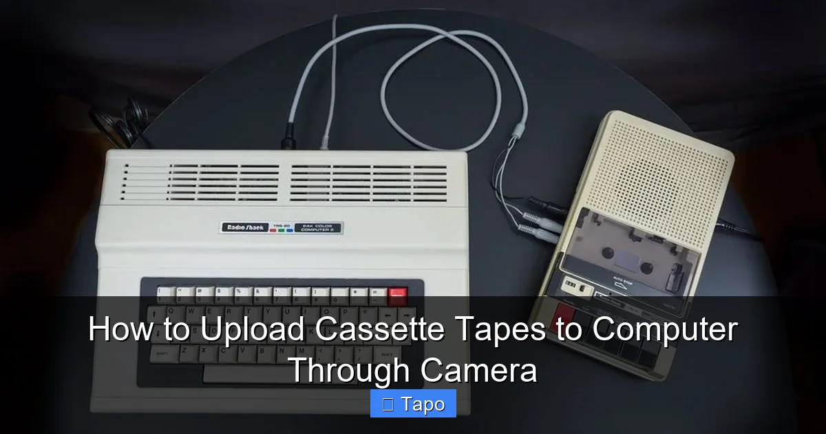 How to Upload Cassette Tapes to Computer Through Camera