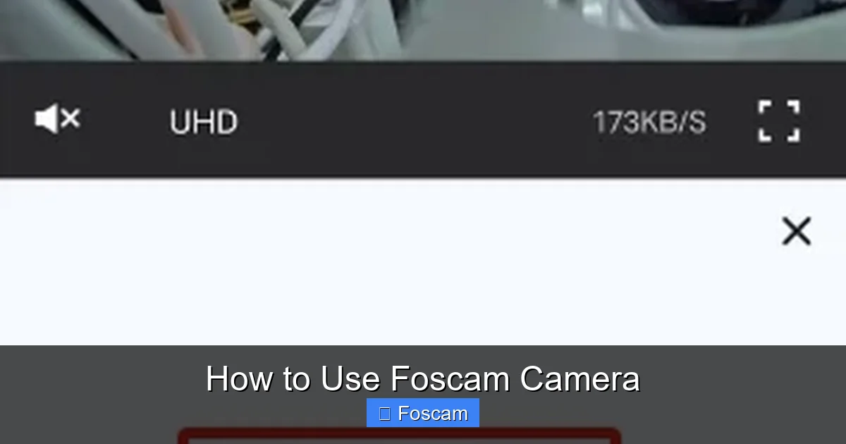 How to Use Foscam Camera