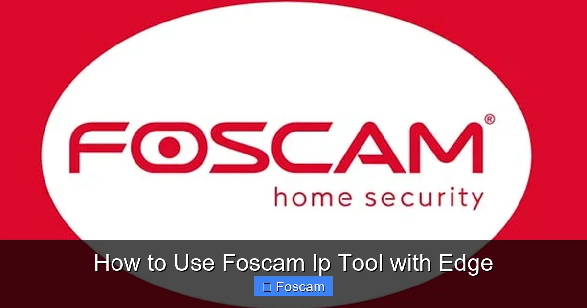 How to Use Foscam Ip Tool with Edge