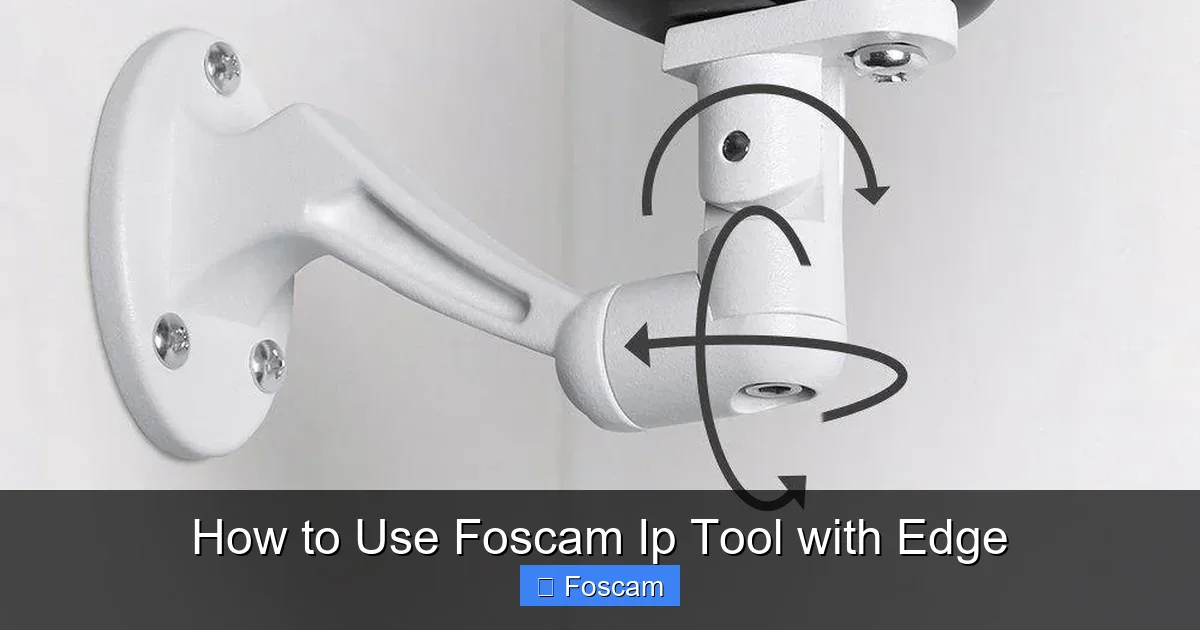 How to Use Foscam Ip Tool with Edge
