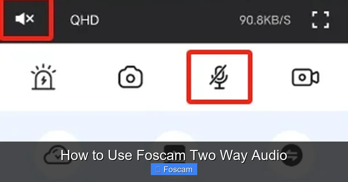 How to Use Foscam Two Way Audio