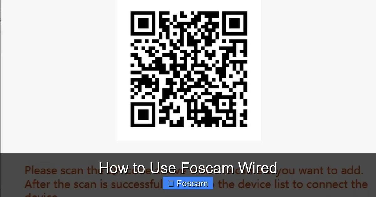 How to Use Foscam Wired