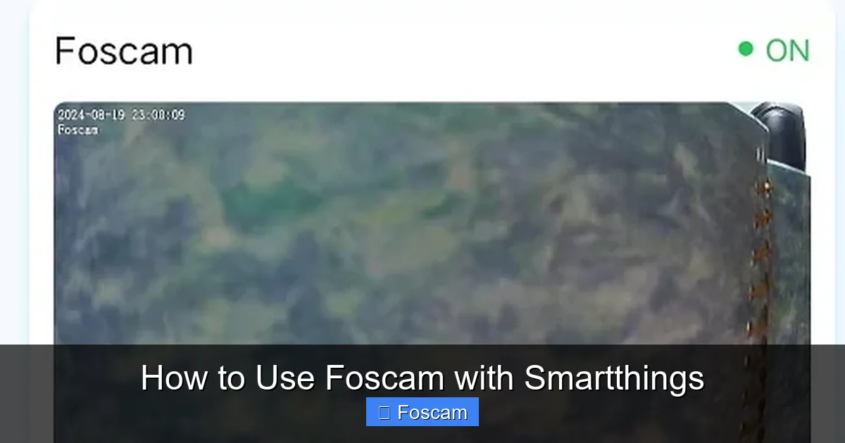 How to Use Foscam with Smartthings