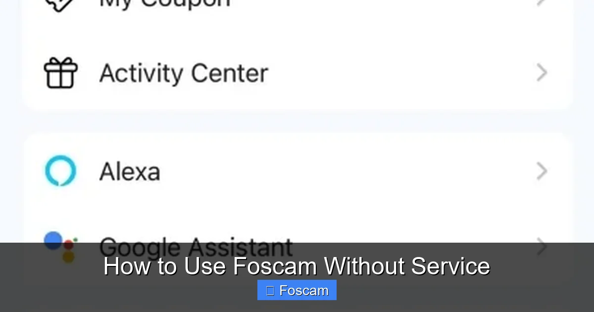 How to Use Foscam Without Service
