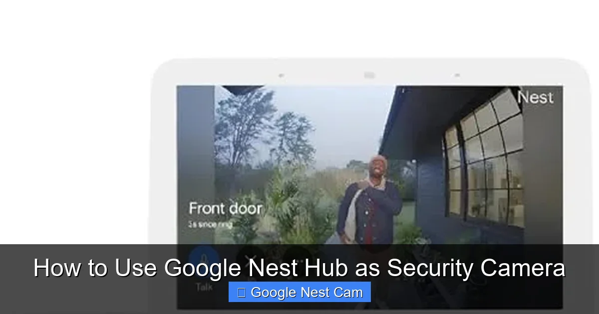 How to Use Google Nest Hub as Security Camera