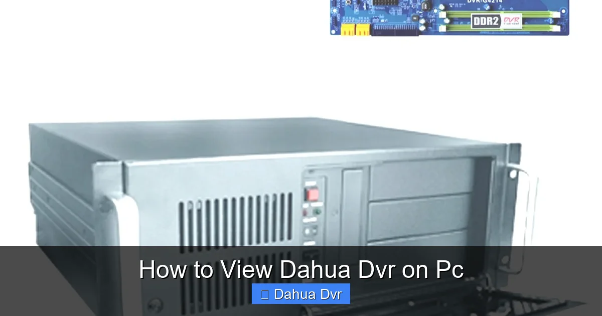 How to View Dahua Dvr on Pc