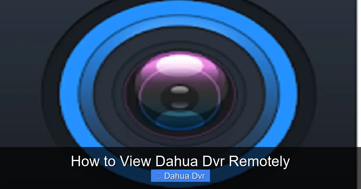 How to View Dahua Dvr Remotely