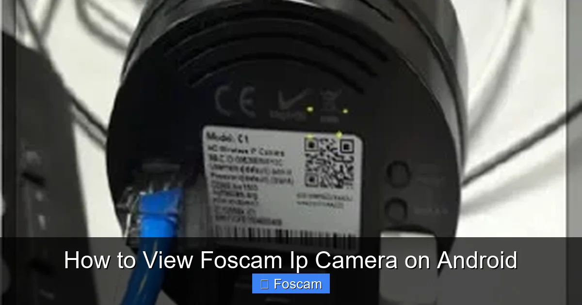 How to View Foscam Ip Camera on Android