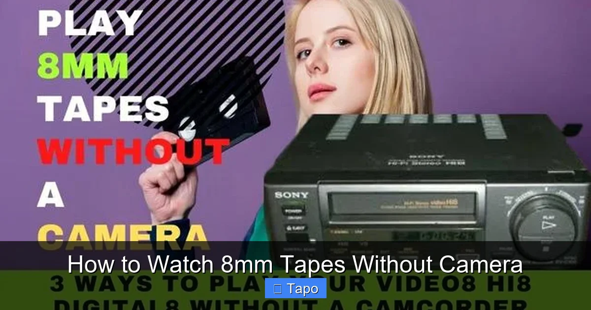 How to Watch 8mm Tapes Without Camera