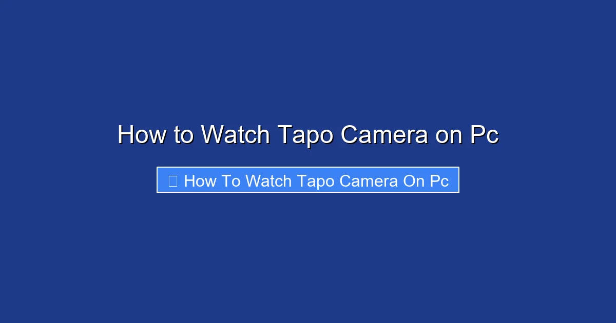 How to Watch Tapo Camera on Pc