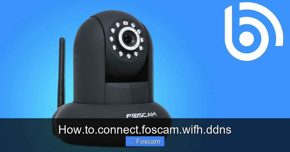 How.to.connect.foscam.wifh.ddns