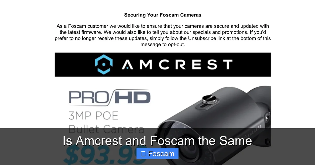 Is Amcrest and Foscam the Same