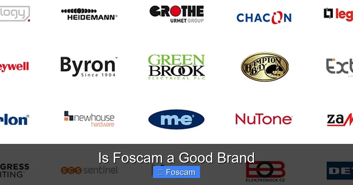 Is Foscam a Good Brand