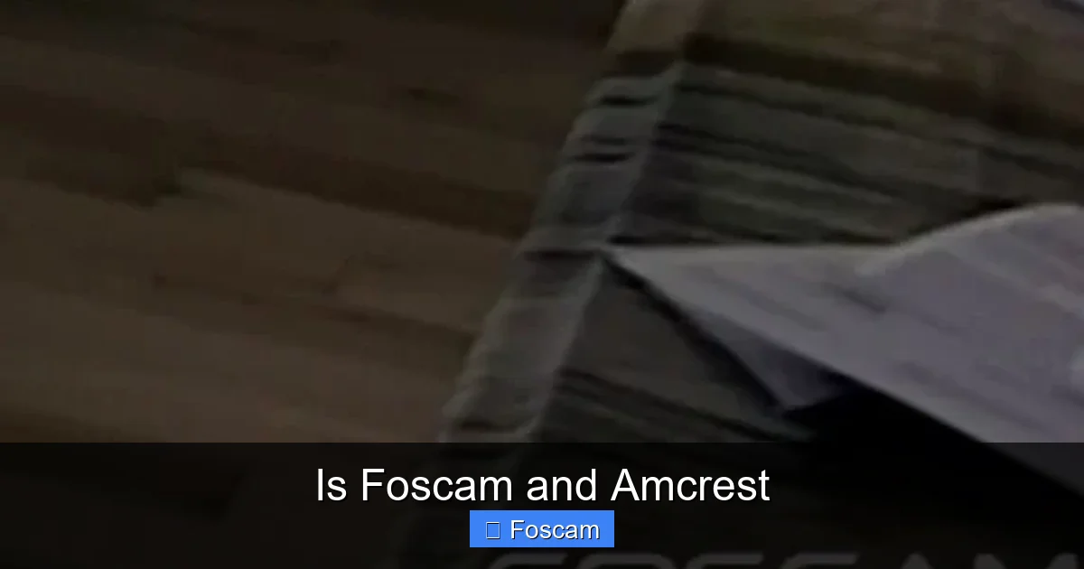 Is Foscam and Amcrest