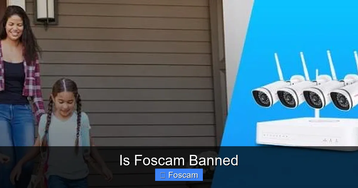 Is Foscam Banned
