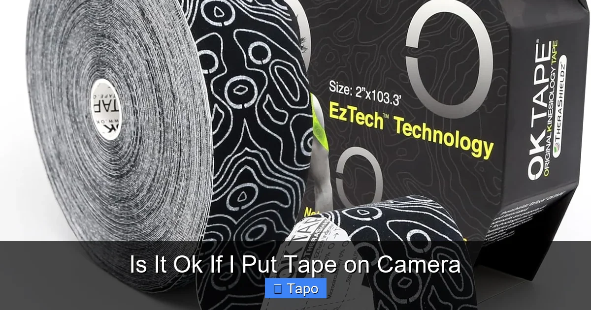 Is It Ok If I Put Tape on Camera