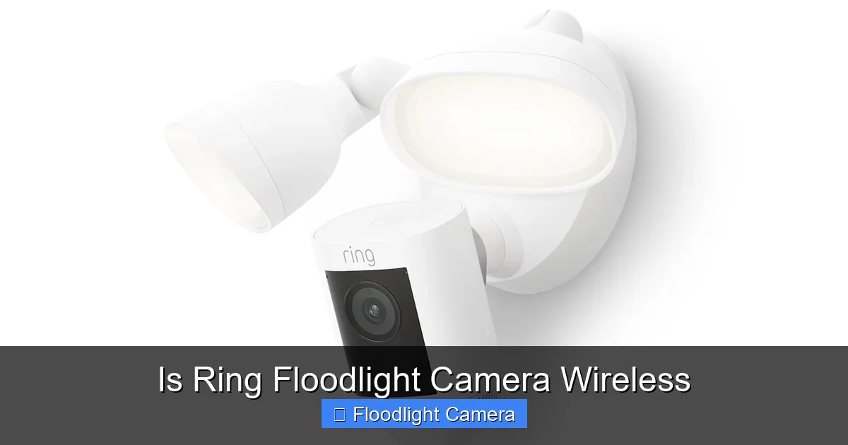 Is Ring Floodlight Camera Wireless