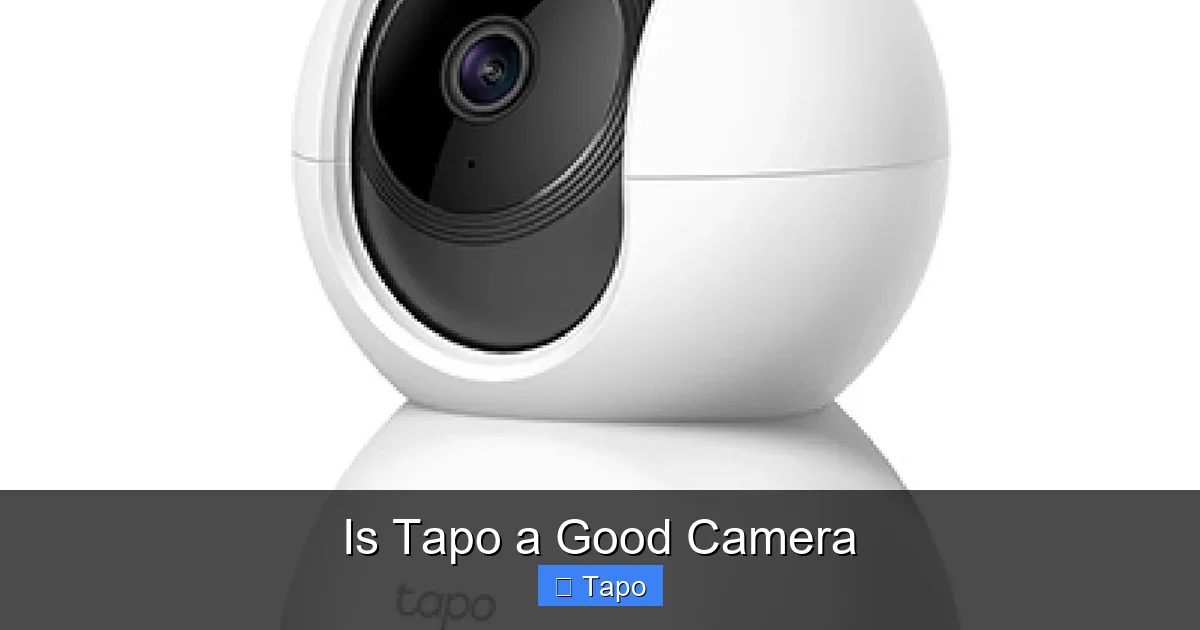 Is Tapo a Good Camera