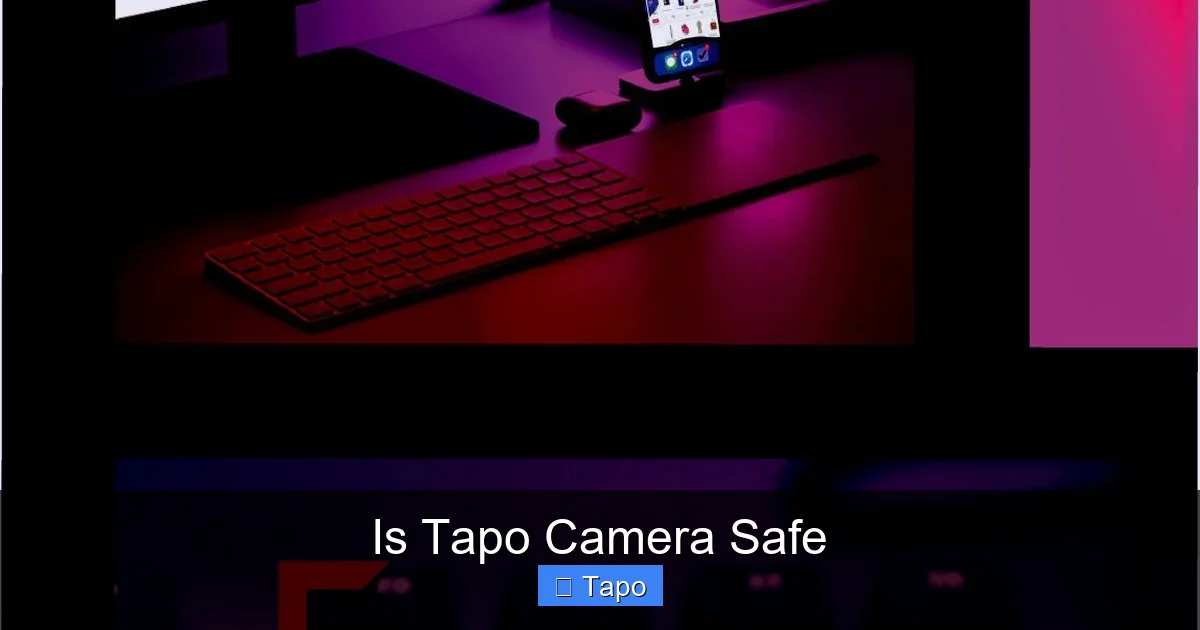 Is Tapo Camera Safe