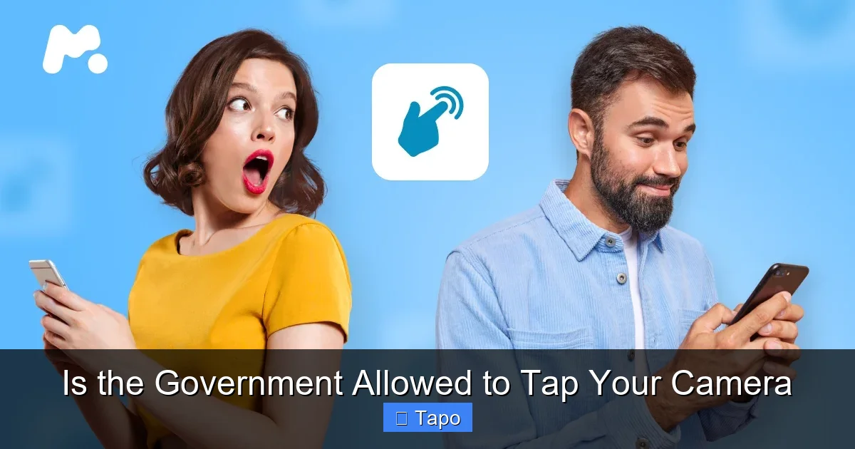 Is the Government Allowed to Tap Your Camera