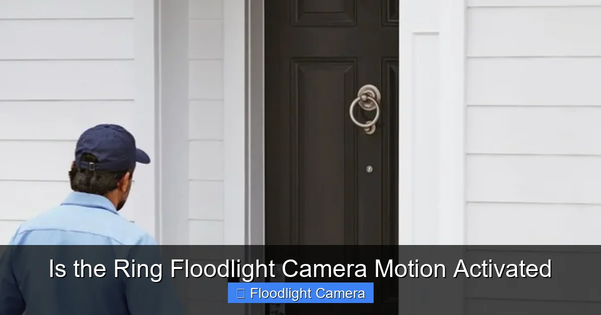 Is the Ring Floodlight Camera Motion Activated
