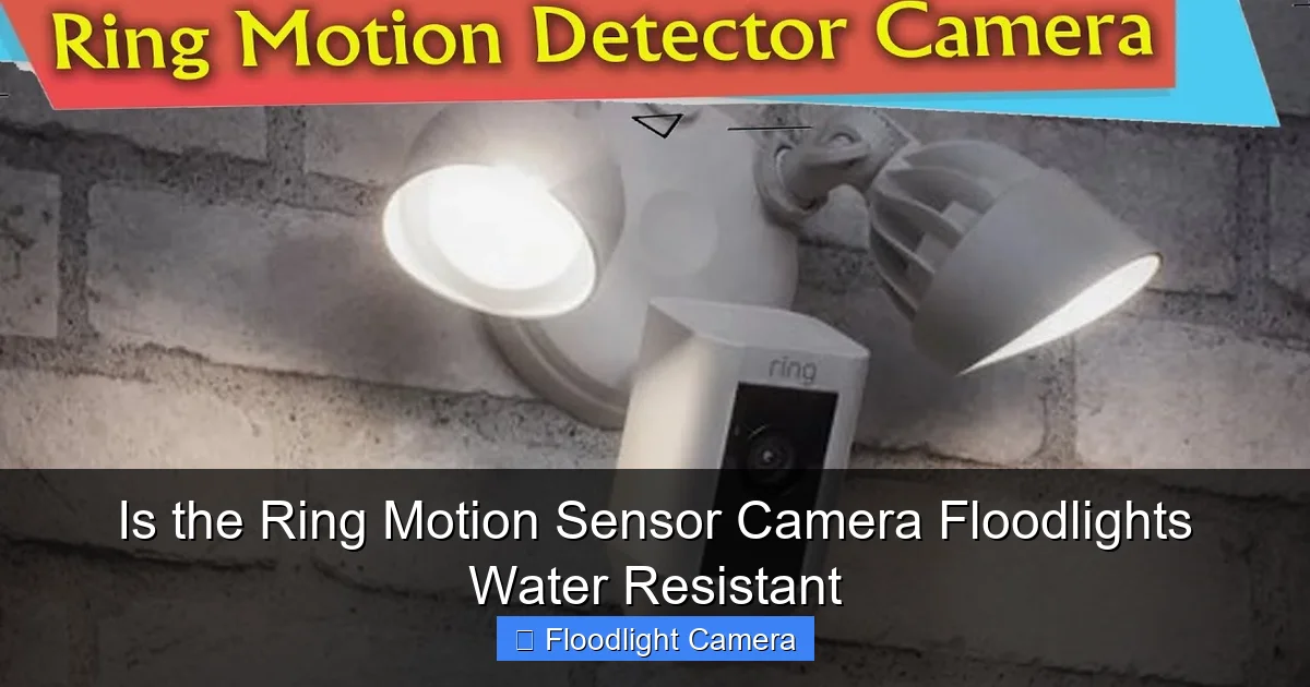 Is the Ring Motion Sensor Camera Floodlights Water Resistant