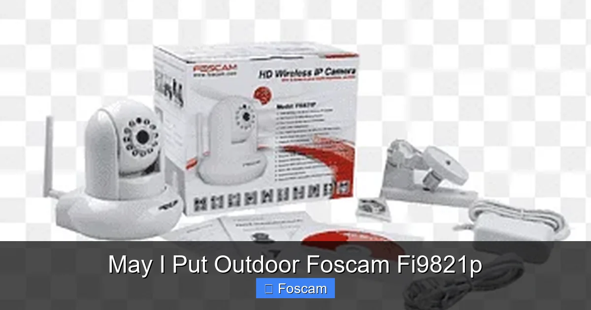 May I Put Outdoor Foscam Fi9821p