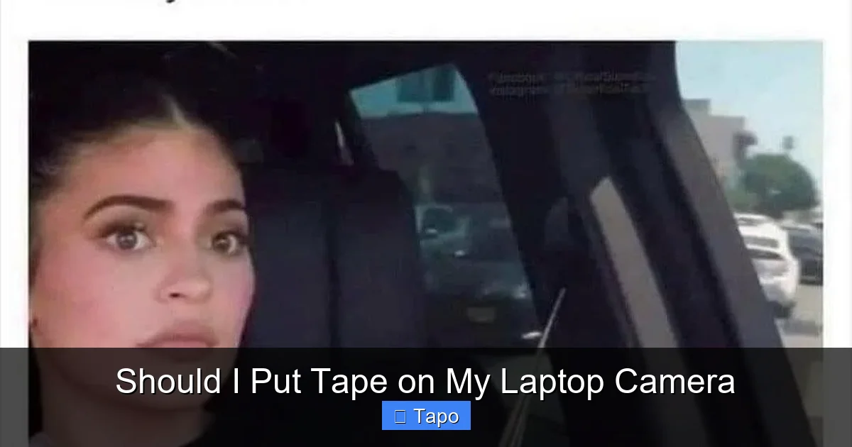 Should I Put Tape on My Laptop Camera