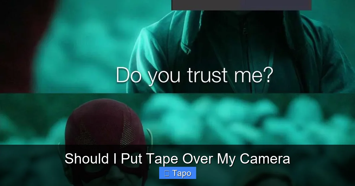Should I Put Tape Over My Camera