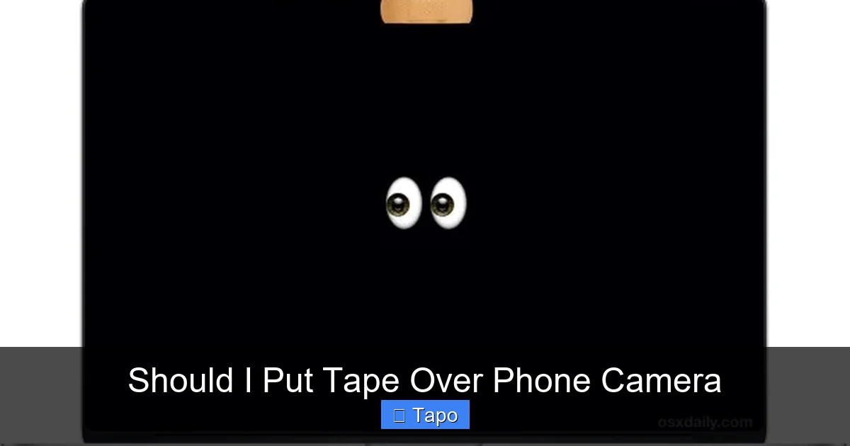 Should I Put Tape Over Phone Camera