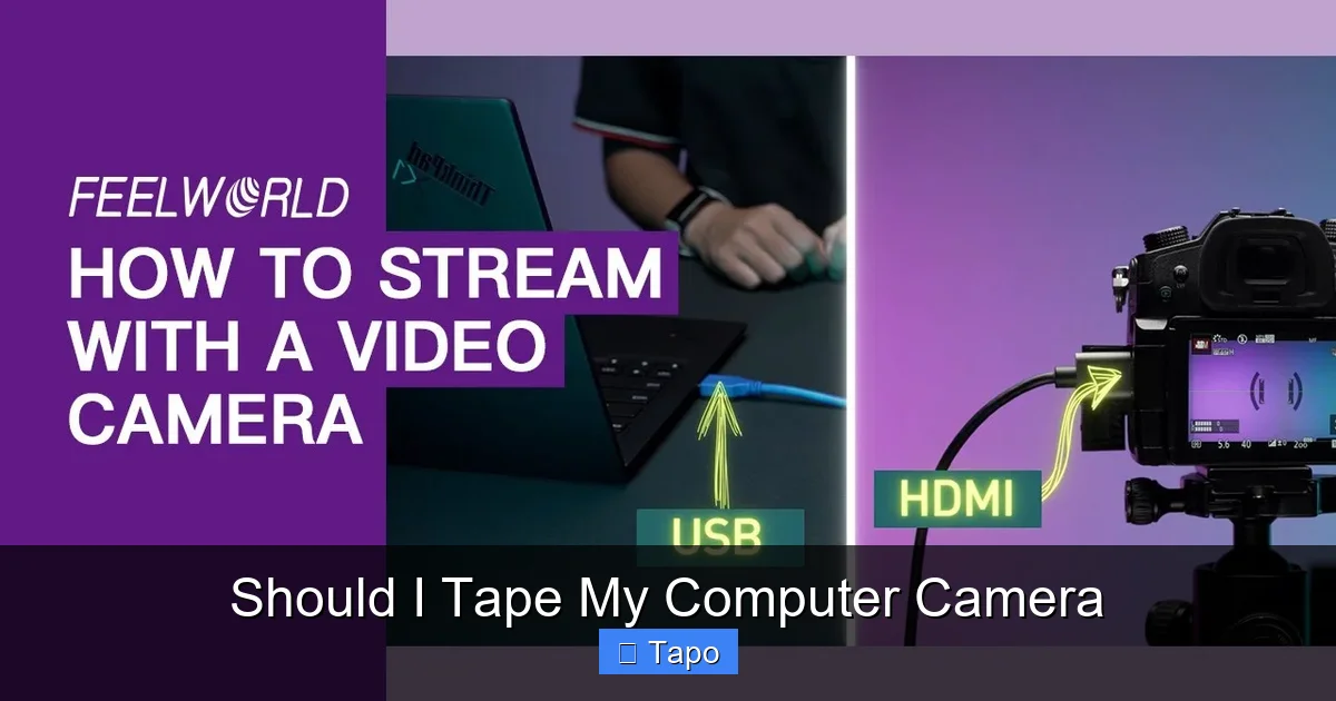 Should I Tape My Computer Camera