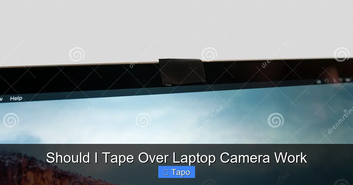 Should I Tape Over Laptop Camera Work