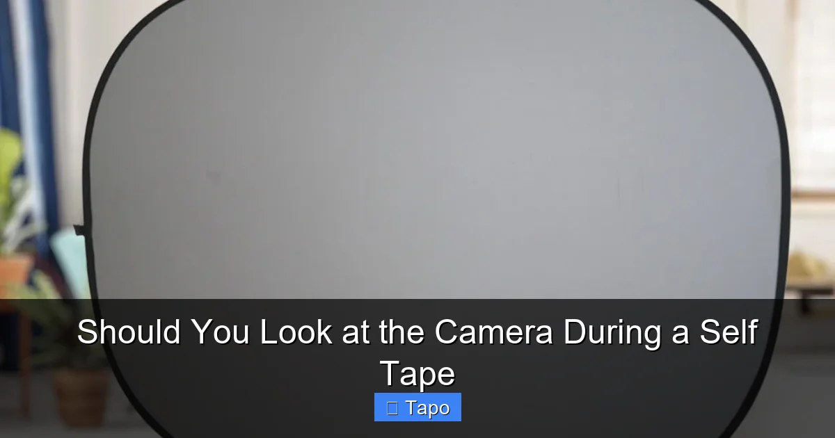 Should You Look at the Camera During a Self Tape