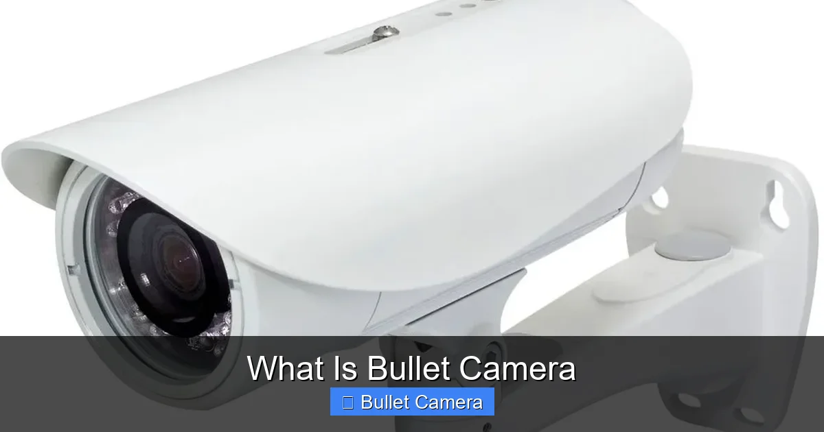 What Is Bullet Camera