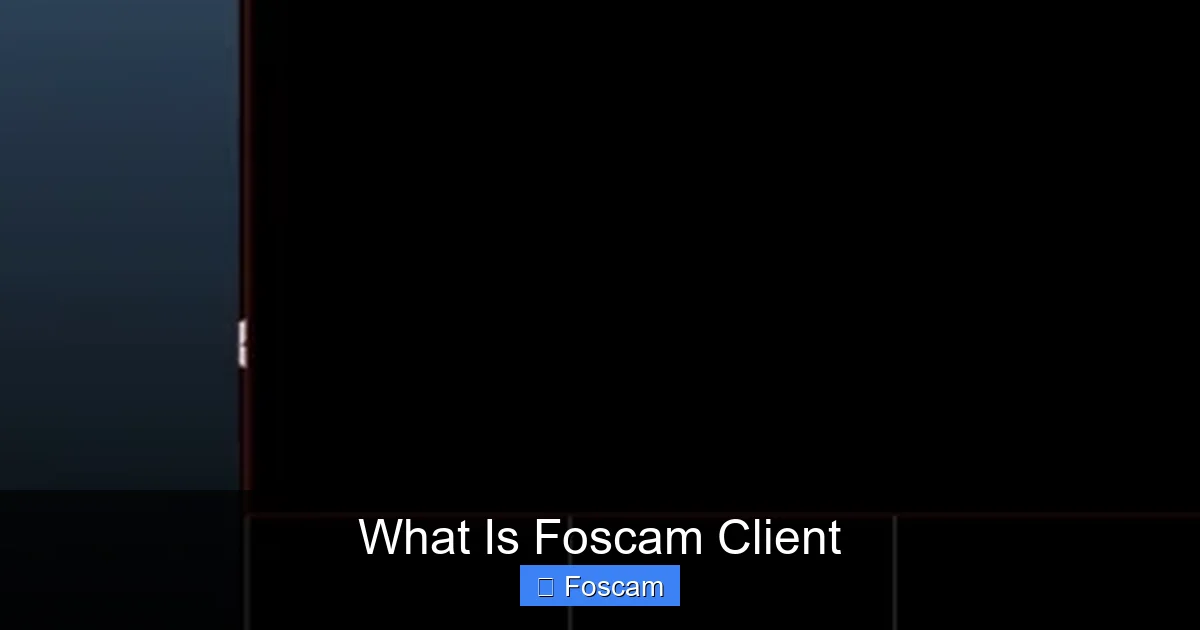 What Is Foscam Client