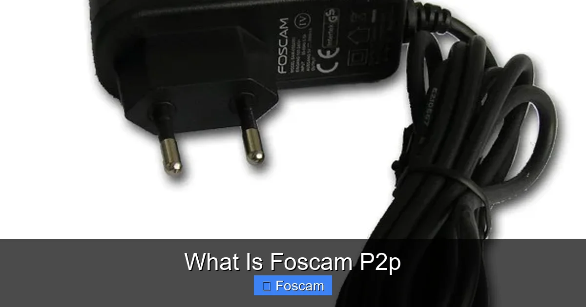 What Is Foscam P2p